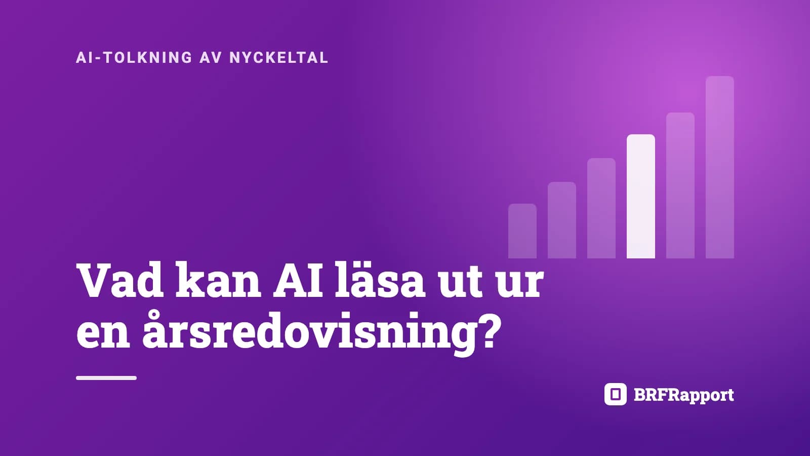 AI-tolkning av nyckeltal i brf: snabb hjälp för köpare och styrelse